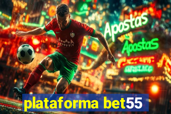 plataforma bet55